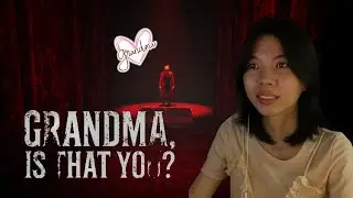MY GRANDMA NOT FEELING HERSELF LATELY | Grandma, Is that you?