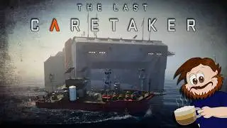 The Last Caretaker #12 Powrót do (nie swojego) domu!