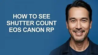 How to See Shutter Count Eos Canon Rp - KevinHowTo