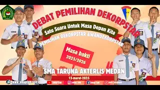 LIVE NOW !!! DEBAT CALON DEKORPSTAR DAN WADANKORPSTAR SMA PLUS TARUNA AKTERLIS MEDAN