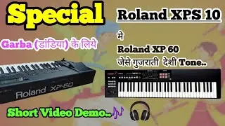 Roland XP 60 जेसे #Tone #Roland XPS 10 मे  Garba(Gujarati - Dandiya) #Tone #Loops
