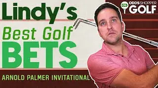 Best Golf Bets, Picks & Predictions for Arnold Palmer Invitational 2023 | Lindy's PGA Locks