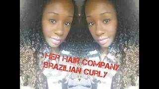Her Hair Company Brazilian Curly Review