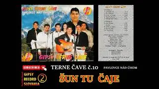 TERNE ČAVE č 10 PAVLOVCE SONG &scaron;un tu čaje