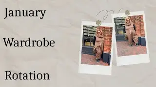 January Look Book | My Wardrobe Rotation for Lunch, Church and Work