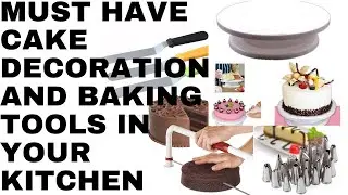 BAKING AND CAKE DECORATION TOOLS YOU MUST HAVE IN YOUR KITCHEN,ESPECIALLY FOR  BEGGINERS