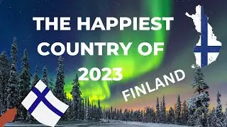 The Happiest Country in 2023: Exploring Finland's Recipe for Joy