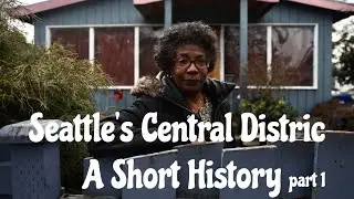 Seattle's Central District a Short History part 1