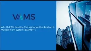 VAMS&reg;| Introduction of Visitor Authentication & Management Systems