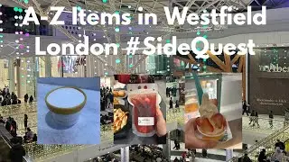 Trying food spots from A-Z in Westfield London Vlog #alphabetchallenge 