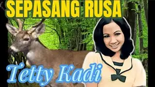 SEPASANG RUSA                            Tetty Kadi