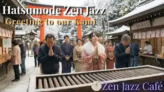 Hatsumode Zen Jazz - Greeting to our Kami｜Zen Jazz Cafe