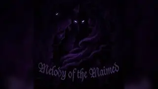 Melody of the Maimed - out on Spotify and YouTube