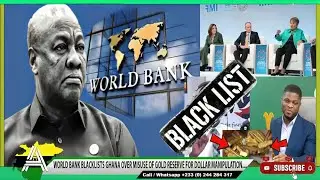 Break: Sad News As World Bank Blacklists Ghana For Selling Half Gold Reserve To Manipulate Dollar...