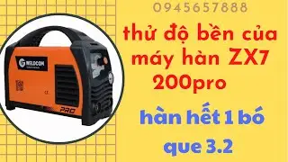 Thử độ bền của m&aacute;y h&agrave;n que 200A jasic weldcom đốt 1 b&oacute; que h&agrave;n 3.2