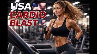 USA CARDIO BLAST 🇺🇸🔥 High Energy Workout Music to Push Your Limits