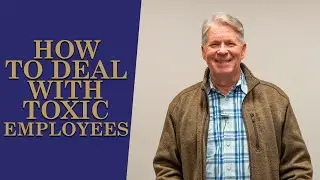 Nabity Business Advisors: How to Deal With Toxic Employees
