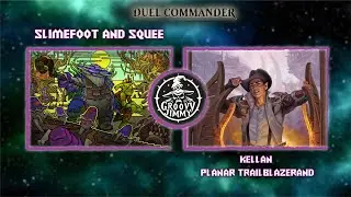 KELLAN vs SLIMEFOOT and SQUEE | Duel Commander 2025