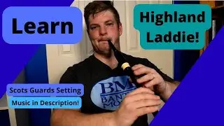 Bagpipes - Learn Highland Laddie (Scots Guards)!
