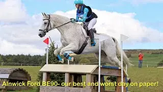 BE90 at Alnwick Ford British Eventing Horse Trials | Our best and worst day on paper! 