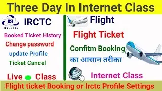 Live Computer Class, | IRCTC Profile Settings | Flight Ticket Booking |  Payment, Debit Card, Upi