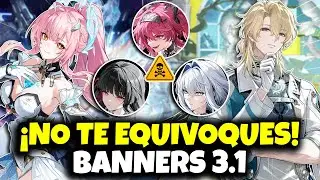 &iexcl;VERSI&Oacute;N MUY IMPORTANTE! A qui&eacute;n tirar Banners 3.1 | Wuthering Waves