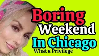 Boring Weekend in Chicago VLOG