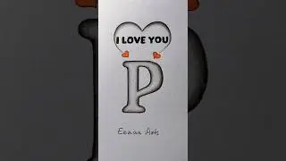 P Love Art ❤️ | P drawing #art #shorts #love #trending #shortvideo