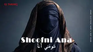 Shoofni Ana | شوفني أنا 🔥 Arabic Techno House Mix Oriental Beats & Power