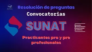 EXAMEN DE CONOCIMIENTO-SUNAT: PR&Aacute;CTICAS PRO Y PRE PROFESIONALES