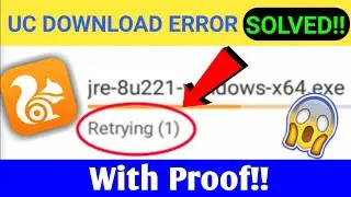 how to fix UC Browser retrying/failed problem | solved link expired error in uc browser