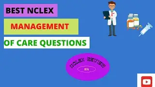 15 NCLEX 2021 MANAGEMENT OF CARE QUESTIONS for RN PN| Nursing MANAGEMENT