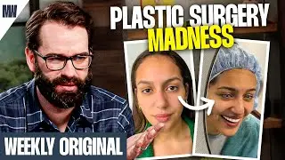 This Is The Reason Why Getting Plastic Surgery Has Become Trendy [Weekly Walsh Original]