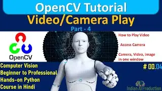 Play Video Using OpenCV Python | Camera | Computer Vision | Data Science | OpenCV Tutorial