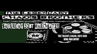 The Chaos Brothers - The Talbot Calne March 2018