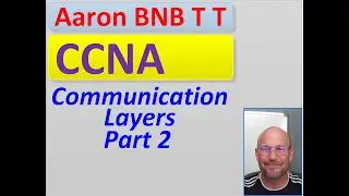 3 - layers of communications (part 2 of 2)