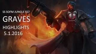 Ss Sofm jungle - Graves - Kr rank solo Q - Highlights -  5.1.2016 | LoL Pro Video Replays