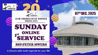 SUNDAY 2ND SERVICE|| 07/12/2025|| SERMON: IT IS TIME TO REMEMBER AND GIVE THANKS || BSP: PETER MWERO