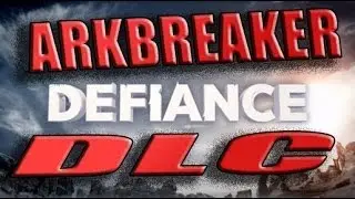 Defiance Arkbreaker DLC #1 New Diccoveries