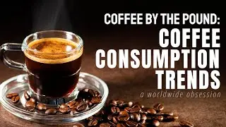 Facts about Coffee, and the Industry By The Pound..