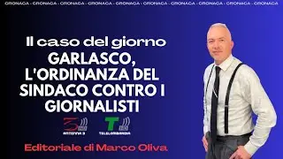 GARLASCO, L'ORDINANZA DEL SINDACO CONTRO I GIORNALISTI