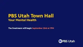 PBS Utah Town Hall: Your Mental Health