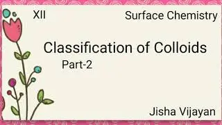 12std, Classification of Colloids- Lyophilic & Lyophobic Colloids