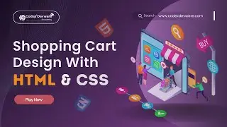 Build a E-commerce Shopping Cart with HTML and CSS - Codex Devware Academy