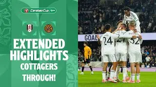 COTTAGERS THROUGH! | Fulham v Cambridge United extended highlights