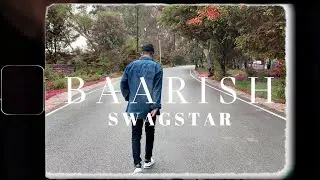 Swagstar - Baarish | Official Music Video