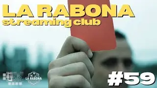 LA RABONA STREAMING CLUB #59