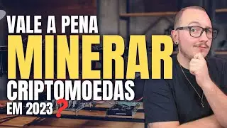 🛑 - MINERAR CRIPTOMOEDAS EM 2023 VALE A PENA? RIG DE MINERA&Ccedil;&Atilde;O.