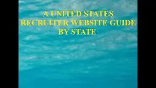 A UNITED STATES RECRUITER WEBSITE GUIDE BY STATE