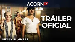 Acorn TV | Indian Summers | Tr&aacute;iler Oficial